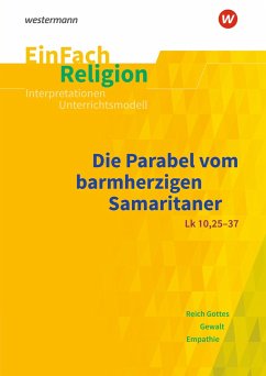 Das Gleichnis vom barmherzigen Samariter . EinFach Religion - Fresta, Michael;Garske, Volker