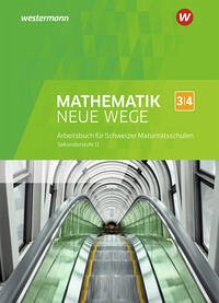 Mathematik Neue Wege SII - Ausgabe für die Schweiz - Körner, Henning