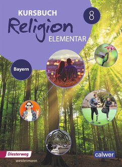 Kursbuch Religion Elementar 8. Schülerband. Bayern