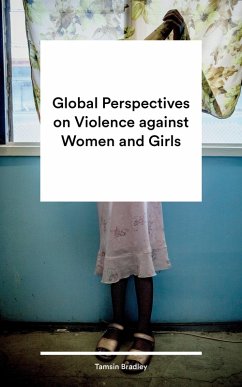 Global Perspectives on Violence against Women and Girls (eBook, ePUB) - Bradley, Tamsin