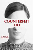 Counterfeit Life (eBook, ePUB) Counterfeit Life (eBook, ePUB)