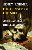 Hunger Of The Soul: Supernatural Thriller (eBook, ePUB)