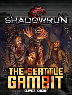 Shadowrun: The Seattle Gambit (Shadowrun Novella, #6) (eBook, ePUB) - Gagnon, Olivier