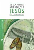 El camino abierto por Jesús. Marcos (eBook, ePUB)