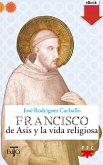 Francisco de Asís y la vida religiosa (eBook, ePUB)