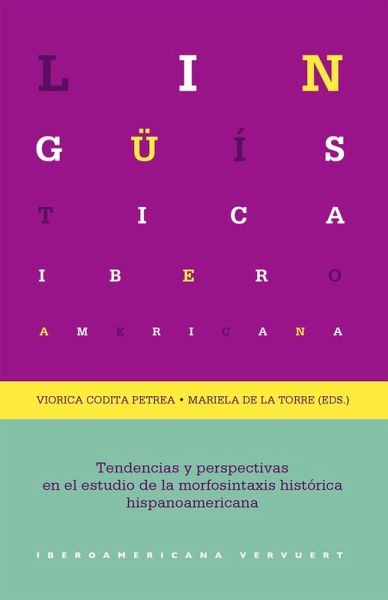 Tendencias y perspectivas en el estudio de la morfosintaxis histórica hispanoamericana (eBook, ePUB)