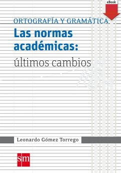 Las normas académicas: últimos cambios (eBook, ePUB) - Gómez Torrego, Leonardo