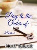 Pay to the Order of: Book 2 (eBook, ePUB)
