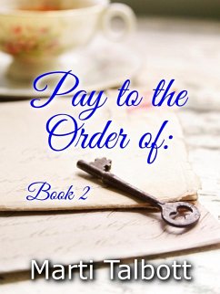 Pay to the Order of: Book 2 (eBook, ePUB) - Talbott, Marti