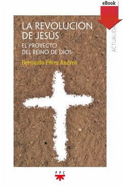 La revolución de Jesús (eBook, ePUB) - Pérez Andreo, Bernardo