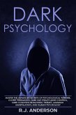 Dark Psychology: Master the Advanced Secrets of Psychological Warfare, Covert Persuasion, Dark NLP, Stealth Mind Control, Dark Cognitive Behavioral Therapy, Maximum Manipulation, and Human Psychology (Dark Psychology Series Book, #3) (eBook, ePUB)