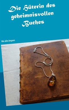 Die Hüterin des geheimnisvollen Buches (eBook, ePUB)