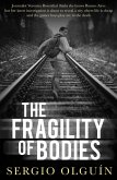 The Fragility of Bodies (eBook, ePUB)