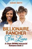Billionaire Rancher for Love (A Clean BWWM Interracial Romance, #3) (eBook, ePUB)