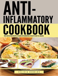 Anti Inflammatory Complete Cookbook - Renolds, Felicia