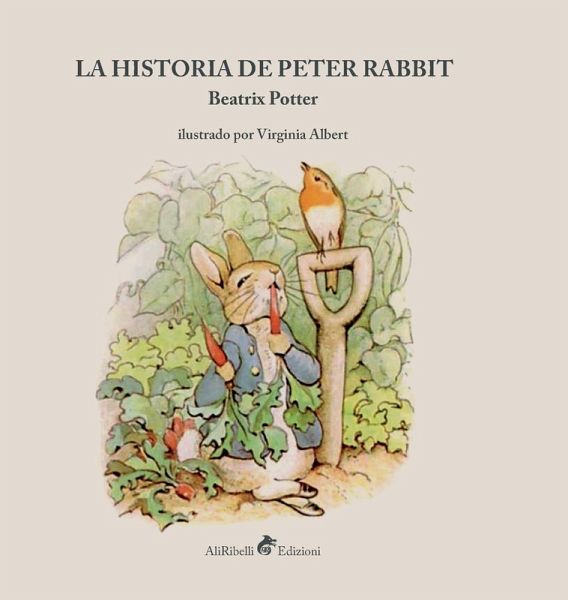 La historia de Peter Rabbit La historia de Peter Rabbit