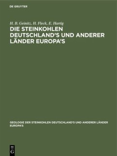 Die Steinkohlen Deutschland's und anderer Länder Europa's - Geinitz, H. B.;Fleck, H.;Hartig, E.