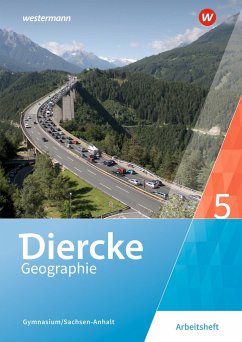 Diercke Geographie 5. Arbeitsheft. Gymnasien in Sachsen-Anhalt - Colditz, Margit;Linde, Cornelia;Protze, Notburga