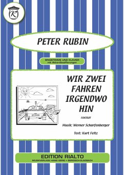 Wir zwei fahren irgendwo hin (fixed-layout eBook, ePUB) - Feltz, Kurt; Scharfenberger, Werner; Rubin, Peter