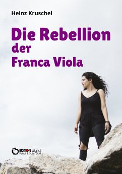 Die Rebellion der Franca Viola (eBook, ePUB) - Kruschel, Heinz