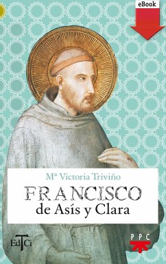 Francisco de Asís y Clara (eBook, ePUB) - Triviño, María Victoria