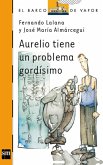 Aurelio tiene un problema gordísimo (eBook, ePUB) Aurelio tiene un problema gordísimo (eBook, ePUB)