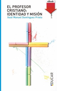 El profesor cristiano: Identidad y misión (eBook, ePUB) - Domínguez Prieto, Xosé Manuel