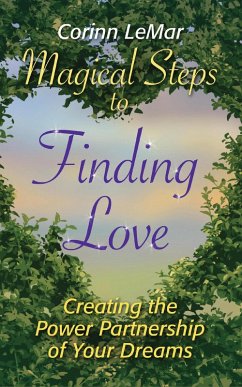 Magical Steps to Finding Love: Creating the Power Partnership of Your Dreams (eBook, ePUB) - Giuntoli, Corinn