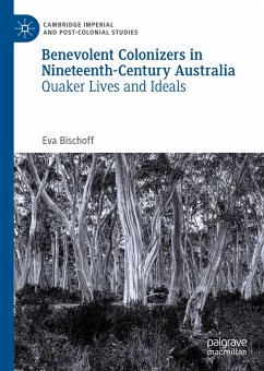 Benevolent Colonizers in Nineteenth-Century Australia (eBook, PDF) - Bischoff, Eva