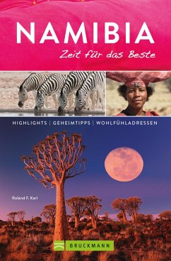 Bruckmann Reiseführer Namibia: Zeit für das Beste (eBook, ePUB) - Karl, Roland F.