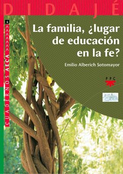 La familia, ¿Lugar de educación en la fe? (eBook, ePUB) - Alberich Sotomayor, Emilio