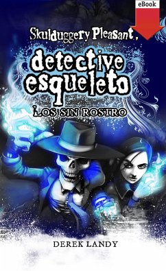 Detective Esqueleto: Los sin rostro (eBook, ePUB) - Landy, Derek