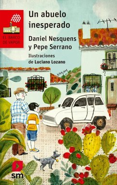 Un abuelo inesperado (eBook, ePUB) - Nesquens, Daniel; Serrano Sa´nchez, Jose´ Luis
