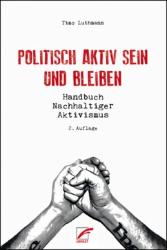 Politisch aktiv sein und bleiben (eBook, ePUB) - Luthmann, Timo