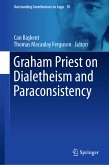 Graham Priest on Dialetheism and Paraconsistency (eBook, PDF)