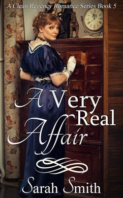 A Very Real Affair (A Clean Regency Romance Series, #5) (eBook, ePUB) - Smith, Sarah