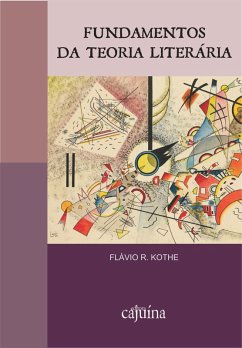 Fundamentos da teoria literária (eBook, ePUB) - Kothe, Flávio R.