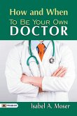 How and When to Be Your Own Doctor