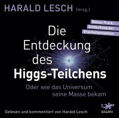 Die Entdeckung des Higgs-Teilchens - Lesch, Harald