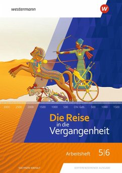 Die Reise in die Vergangenheit 5 / 6. Arbeitsheft. Sachsen-Anhalt