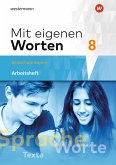Mit eigenen Worten 8. Arbeitsheft. Sprachbuch für bayerische Realschulen