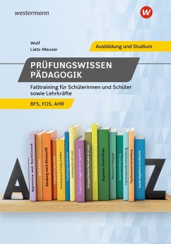 Prüfungswissen Pädagogik. Falltraining für Schüler und Lehrer: Schülerband - Lietz-Meuser, Cindy;Wolf, Thorsten