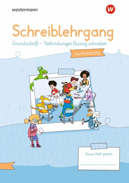 Westermann Schreiblehrgang GS rechtshändig - Grundschrift Westermann Schreiblehrgang GS rechtshändig - Grundschrift