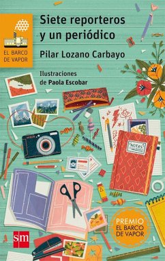 Siete reporteros y un periódico (eBook, ePUB) - Lozano Carbayo, Pilar