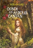 Donde los árboles cantan (eBook, ePUB)