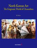 North Korean Art: The Enigmatic World of Chosonhwa (eBook, ePUB)