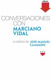 Conversaciones con Marciano Vidal, a cargo de José Manuel Caamaño (eBook, ePUB)
