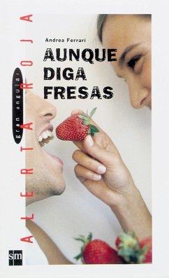 Aunque diga fresas (eBook, ePUB) - Ferrari, Andrea