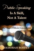 Public Speaking Is A Skill, Not A Talent (eBook, ePUB)