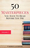 50 Masterpieces you have to read before you die Vol: 1 (eBook, ePUB)
